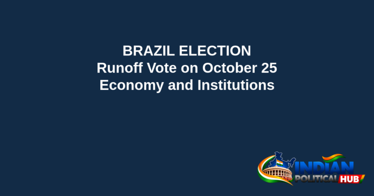 Branded editorial headline graphic: BRAZIL ELECTION. Runoff Vote on October 25. Economy and Institutions. Includes Indian Political Hub logo.