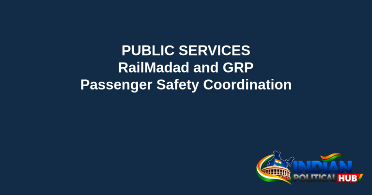 Branded editorial headline graphic: PUBLIC SERVICES. RailMadad and GRP. Passenger Safety Coordination. Includes Indian Political Hub logo.